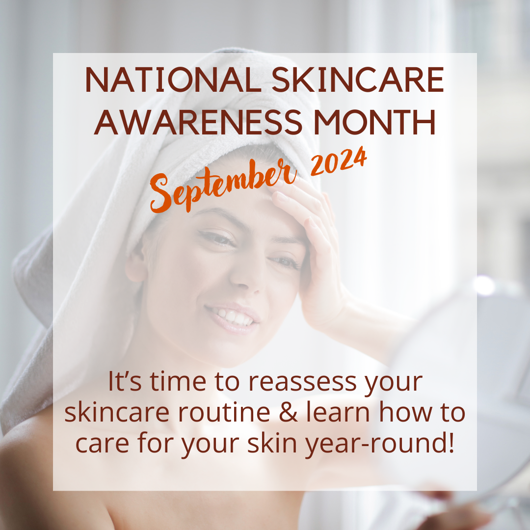 National Skincare Awareness Month: Why Your Skin Deserves Extra Attention This September